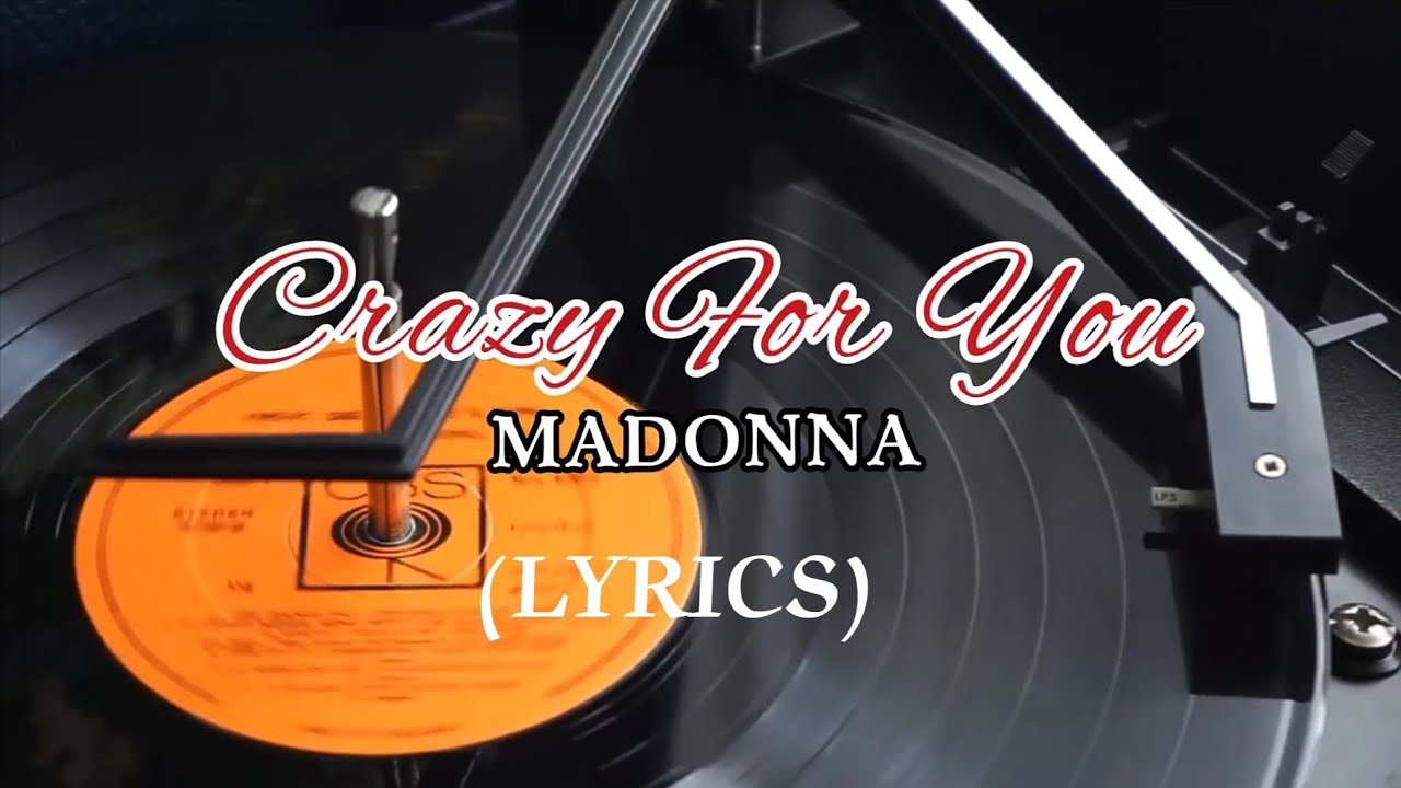 Madonna . Crazy for You  Great song lyrics, Madonna songs, For you song