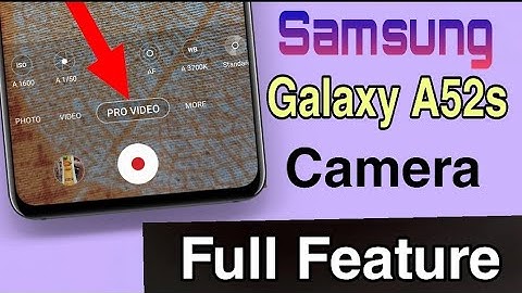 Samsung Galaxy A52,A52s Camera Full Feature