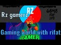 Gaming world with rifat vs rz gamerz playing clash royalepic collab