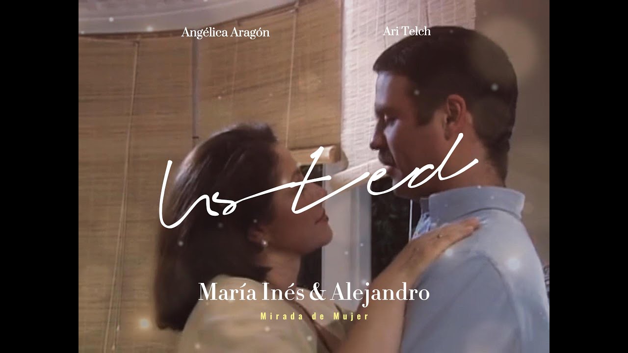 María Inés & Alejandro: Usted.