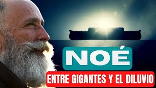 NOÉ - Micro DOCUMENTAL del Diluvio - Los gigantes - Las hijas de Dios y los hijos de los hombres