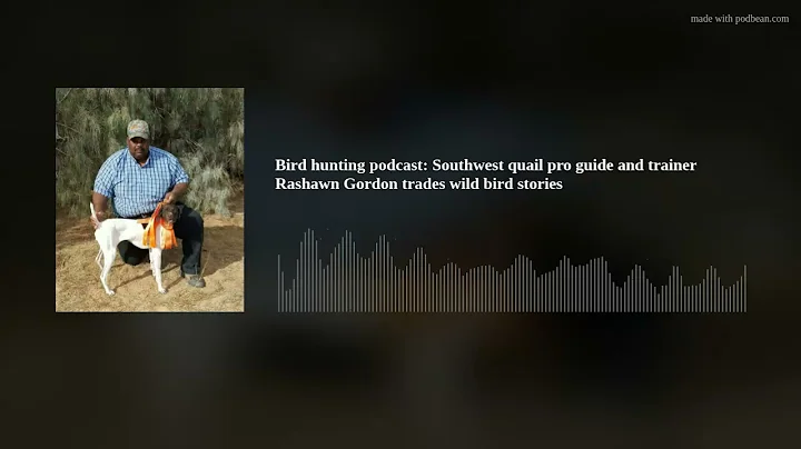 Bird hunting podcast: Southwest quail pro guide an...