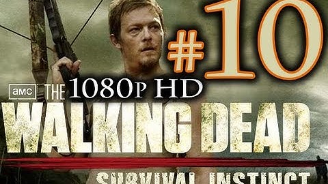 The Walking Dead Survival Instinct Walkthrough Part 10 [1080p HD] NO Commentary -