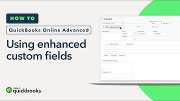 How to use enhanced custom fields | QuickBooks Online Advanced