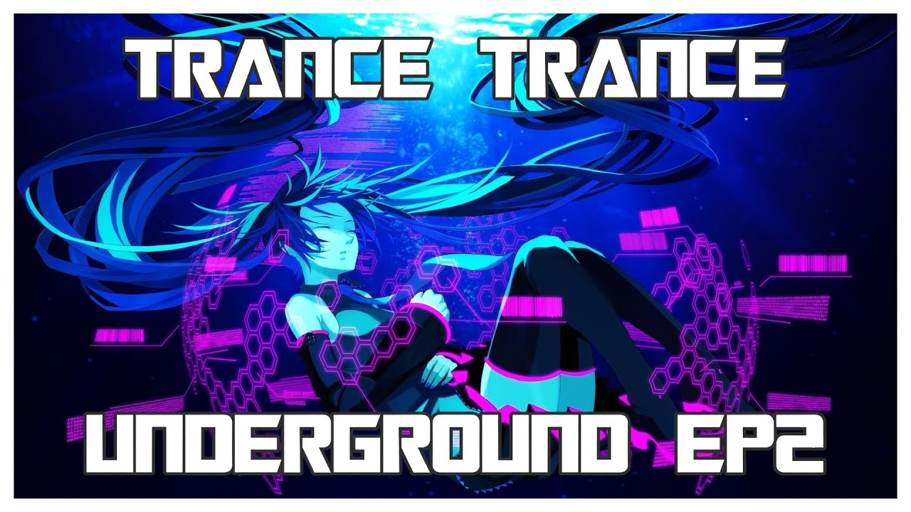 Trance Trance Underground Mix 2