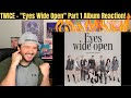 TWICE - "Eyes Wide Open"  PART 1 HELL IN HEAVEN, BRING IT BACK, and QUEEN Reaction!