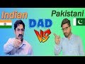 Download Indian Dad VS Pakistani Dad | We Love Indian and Pakistani Dad's