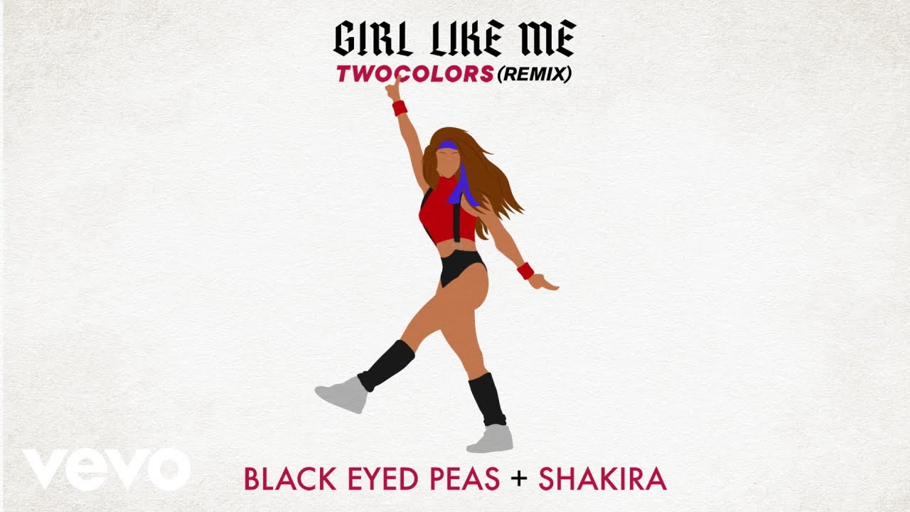 GIRL LIKE ME (twocolors extended) - Black Eyed Peas, Shakira & twocolors |  Shazam