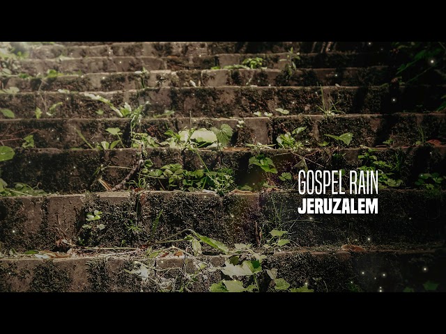 Gospel Rain - jeruzalem