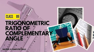 Trigonometric Ratio of Complementary Angle / class 9 / icse / full chapter / A das Gupta