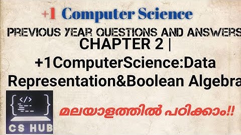 Previous year questions and answers|CHAPTER 2|+1ComputerScience:Data representation&Boolean Algebra