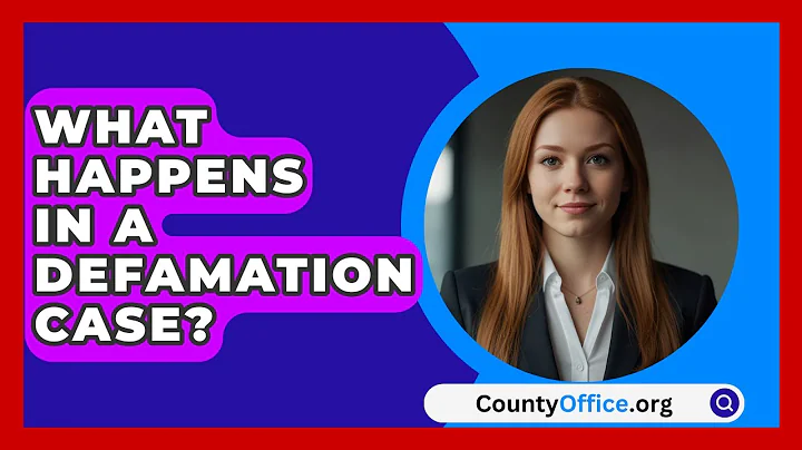 What Happens In A Defamation Case? - CountyOffice.org