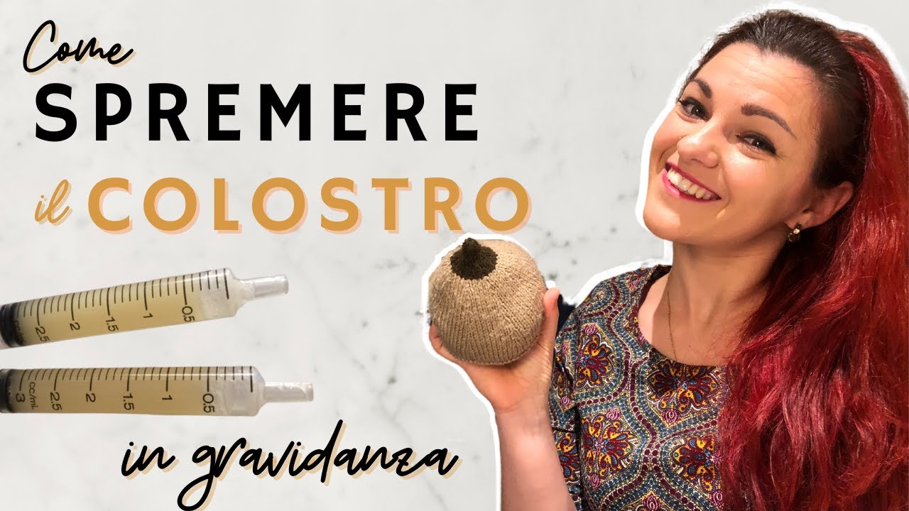 Come raccogliere il COLOSTRO | Spremitura manuale del seno in gravidanza