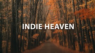 Indie Heaven | Indie folk playlist.