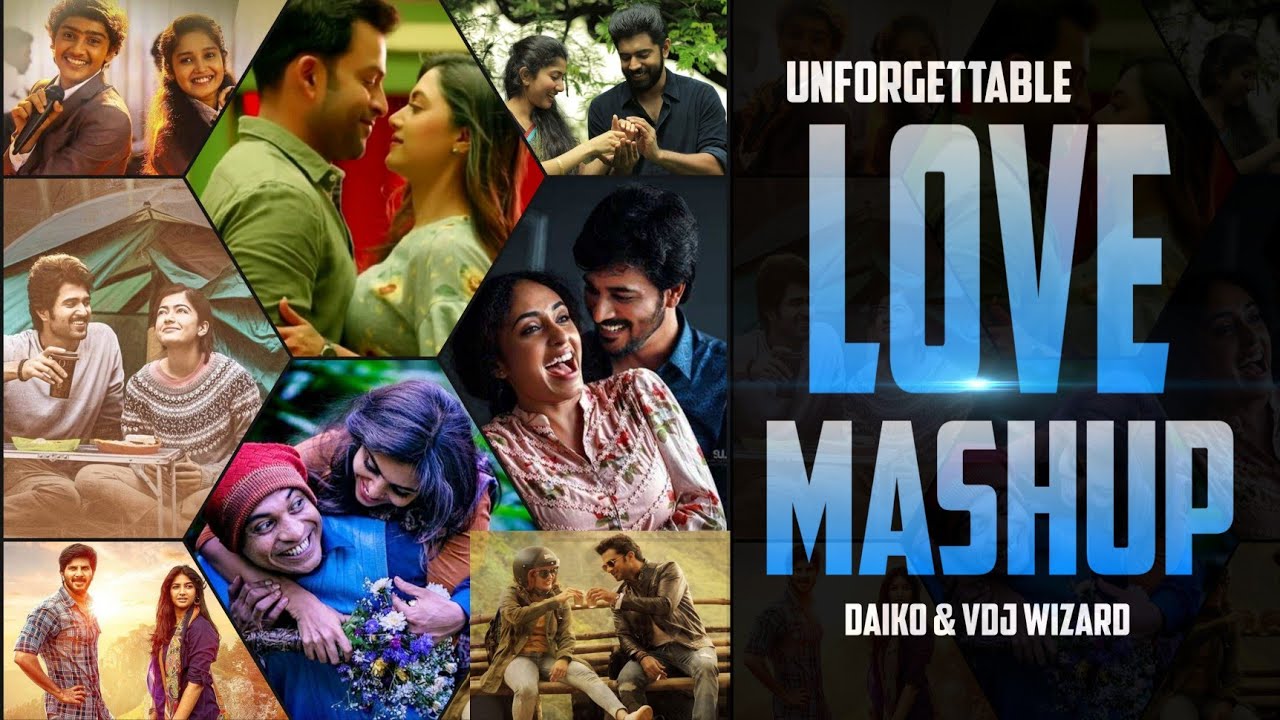 Unforgettable Love Mashup 2021 -  Malayalam Romantic Mashup | Daiko × VDJ Wizard