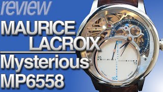 ミステリアスな腕時計！モーリス・ラクロア マスターピース ミステリアス MAURICE-LACROIX MYSTERIOUS MP6558  実機レビュー！