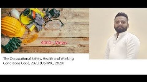 The Occupational Safety, Health and Working Conditions Code, 2020, (OSHWC, 2020)