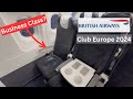 Inconsistent british airways business class  is club europe worth it in 2024