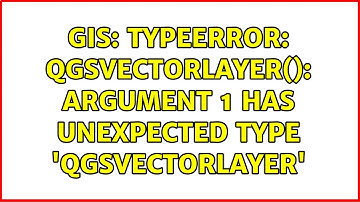 GIS: TypeError: QgsVectorLayer(): argument 1 has unexpected type 