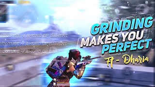 Keep Grinding Grinding Make You Perfect August Dairies - Dharia Pubg M Montage Andro Op