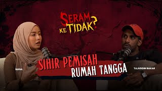 Nana Pernah Merana Bertahun Akibat Sihir! Suami Kena Tempias Sihir Pemisah - Seram Ke Tidak?