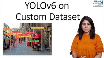 YOLOv6 on Custom dataset | Object Detection