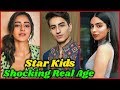 Real Age of Bollywood Star Kids in 2020