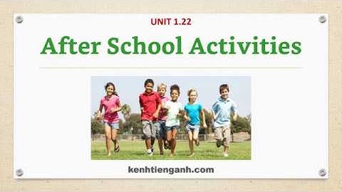 [Unit 1.22] After School Activities - Listening English Through Dictation