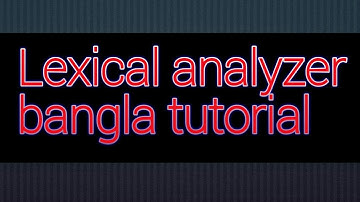 Introduction to Lexical analyzer design||Bangla||Compiler Design with c and c++