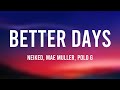 Better days  neiked mae muller polo glyric