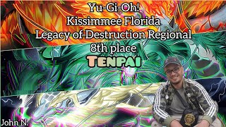 Yu-Gi-Oh! Legacy of Destruction Kissimmee Regional 8th Place - Tenpai - John N.