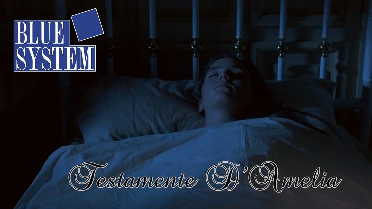Testamente D'Amelia * BLUE SYSTEM (romanian)