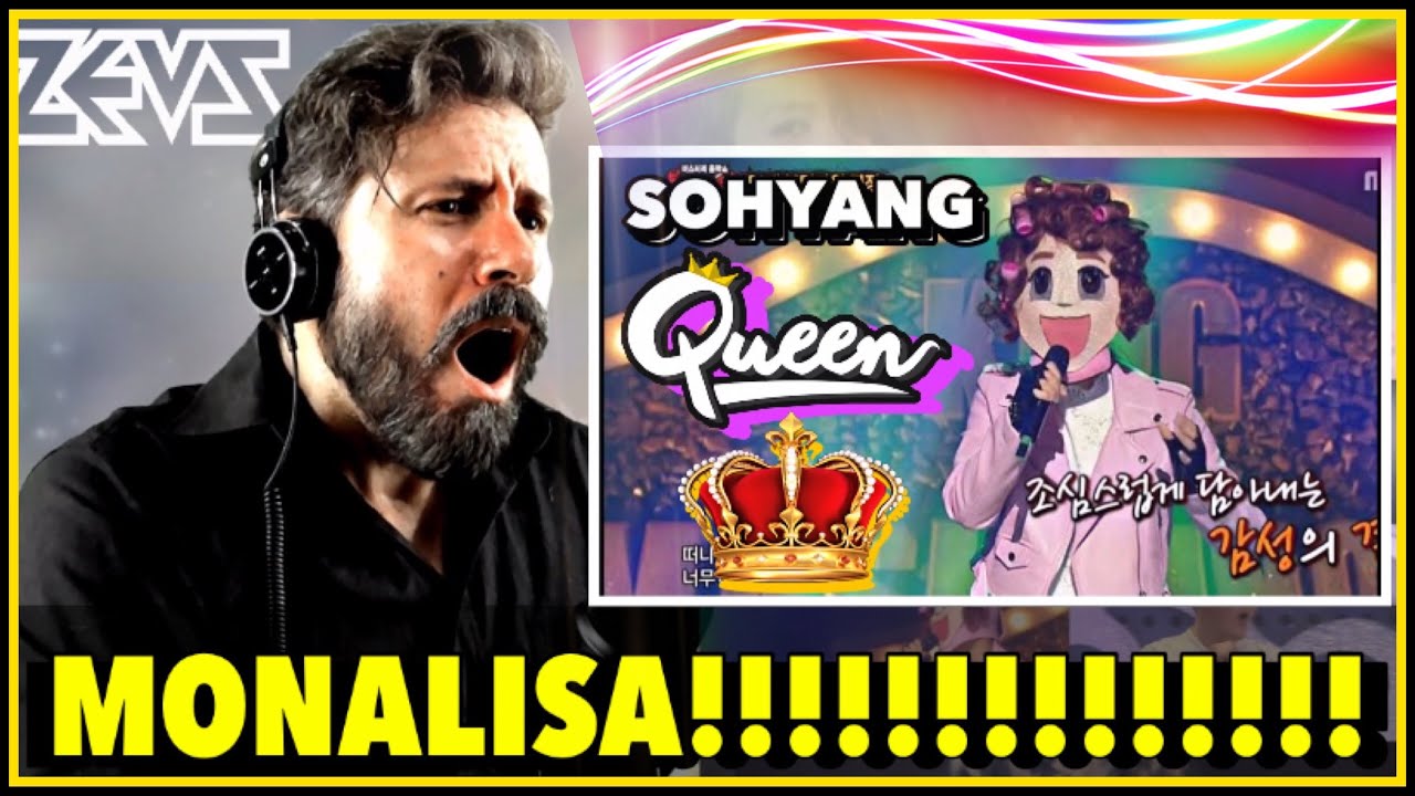 REACTION | SoHyang (소향) - MonaLisa (모나리자) | King Of Mask Singer (복면가왕)