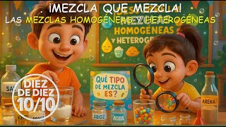 mezcla Que Mezcla  Descubre Las Mezclas Homogneas Y Heterogneas  Canal 1010