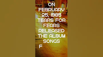 On february 25, 1985 Tears for Fears released the album Songs from The Big Chair  #shorts