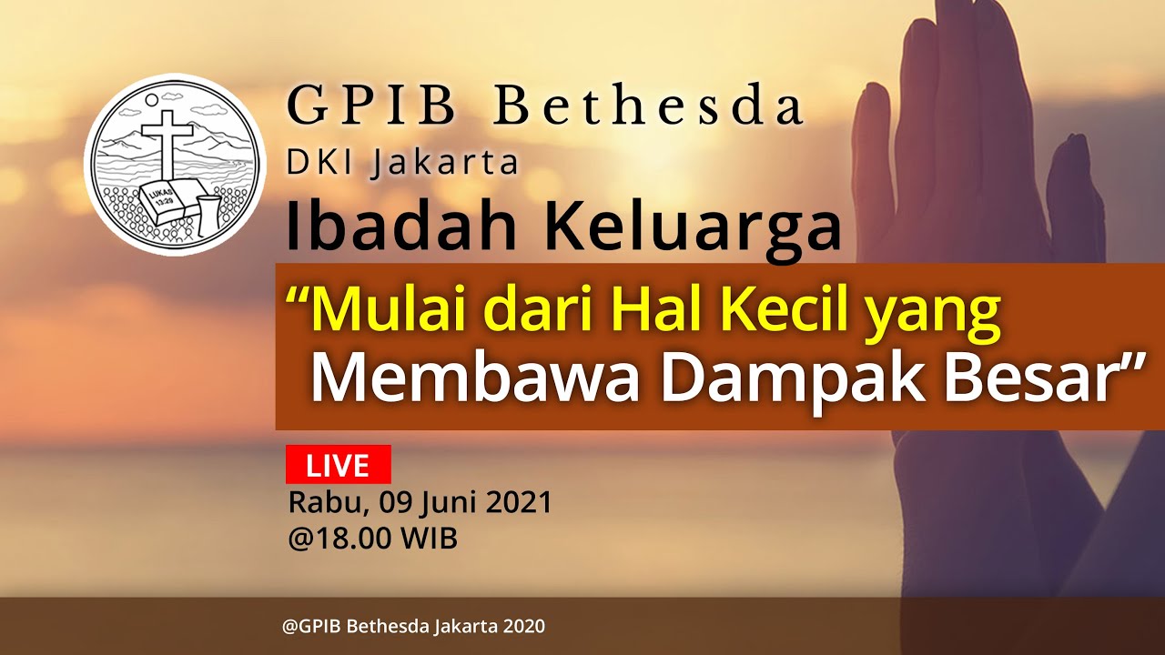 Ibadah Keluarga GPIB Bethesda (09 Juni 2021)