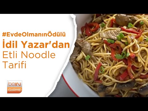 Evde Olmanın Ödülü| İdil Yazar'dan Etli Noodle Tarifi