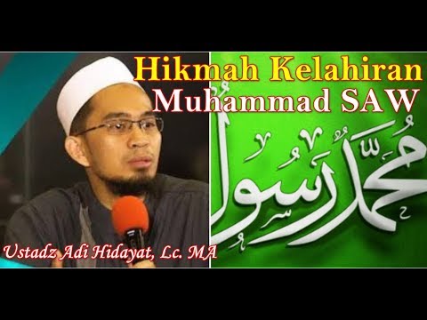 Hikmah Kelahiran Nabi Muhammad SAW Ustadz Adi Hidayat, Lc. MA | Maulid Nabi Muhammad SAW