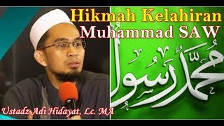 Hikmah Kelahiran Nabi Muhammad SAW Ustadz Adi Hidayat, Lc. MA | Maulid Nabi Muhammad SAW