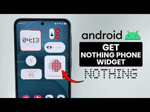 How to Set Up Nothing Phone Widgets on ANY Android - Get Nothing Widget