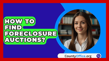 How To Find Foreclosure Auctions? - CountyOffice.org
