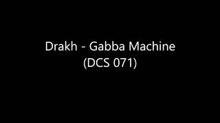 Drakh - Gabba Machine