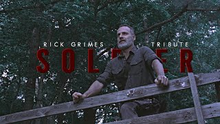 Rick Grimes Tribute || Soldier (TWD)