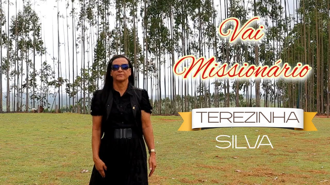 VAI MISSIONÁRIO - Terezinha Silva