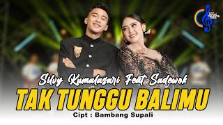 Download Lagu Silvy Kumalasari Feat Sadewok - Tak Tunggu Balimu (Official Music Video) | Nangiso Sedina Ping Pitu MP3 Download Lagu Silvy Kumalasari Feat Sadewok - Tak Tunggu Balimu (Official Music Video) | Nangiso Sedina Ping Pitu MP3