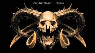 Dom And Roland - Trauma