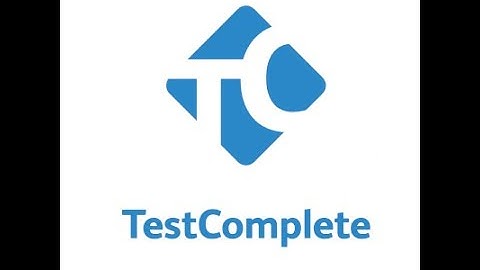 [Nhóm 01]  Kiểm thử phần mềm - Giới thiệu về TestComplete