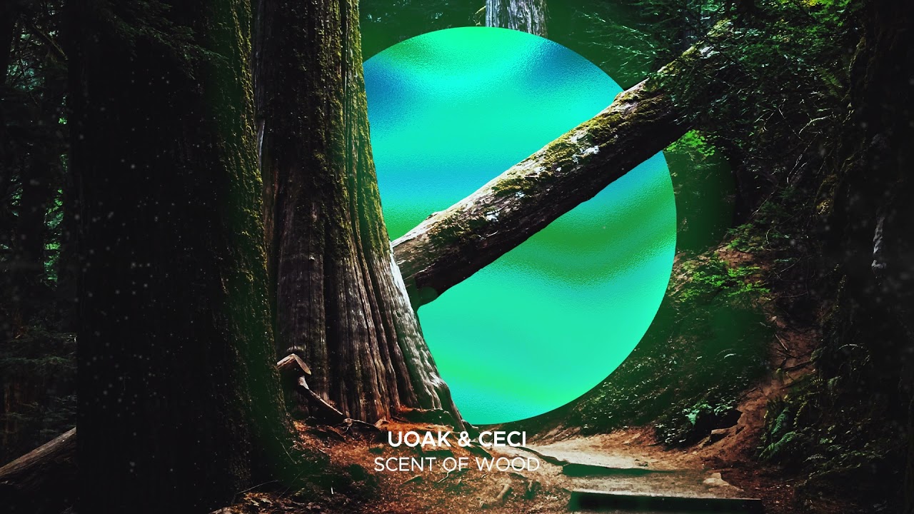 UOAK & Ceci - Scent of Wood (Extended Mix)