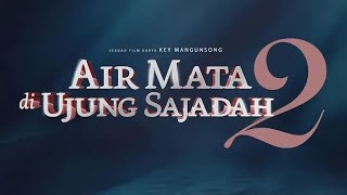 Air Mata Di Ujung Sajadah 2 Full Movie