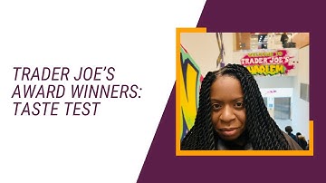 Trying Trader Joe’s Customer Choice Award Winners: What’s Worth the Hype?